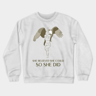 She Believed She Could So She Did Crewneck Sweatshirt